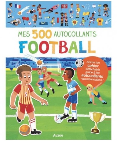Mes 500 Autocollants Football - Auzou